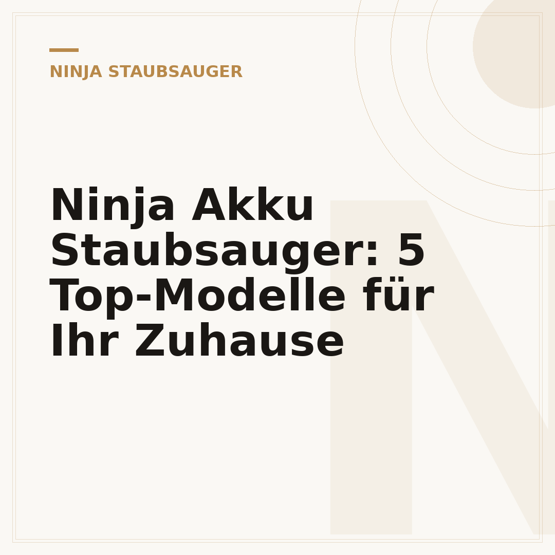 Ninja Akku Staubsauger: 5 Top-Modelle für Ihr Zuhause
