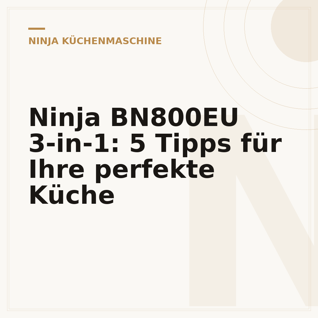Ninja BN800EU 3-in-1: 5 Tipps für Ihre perfekte Küche