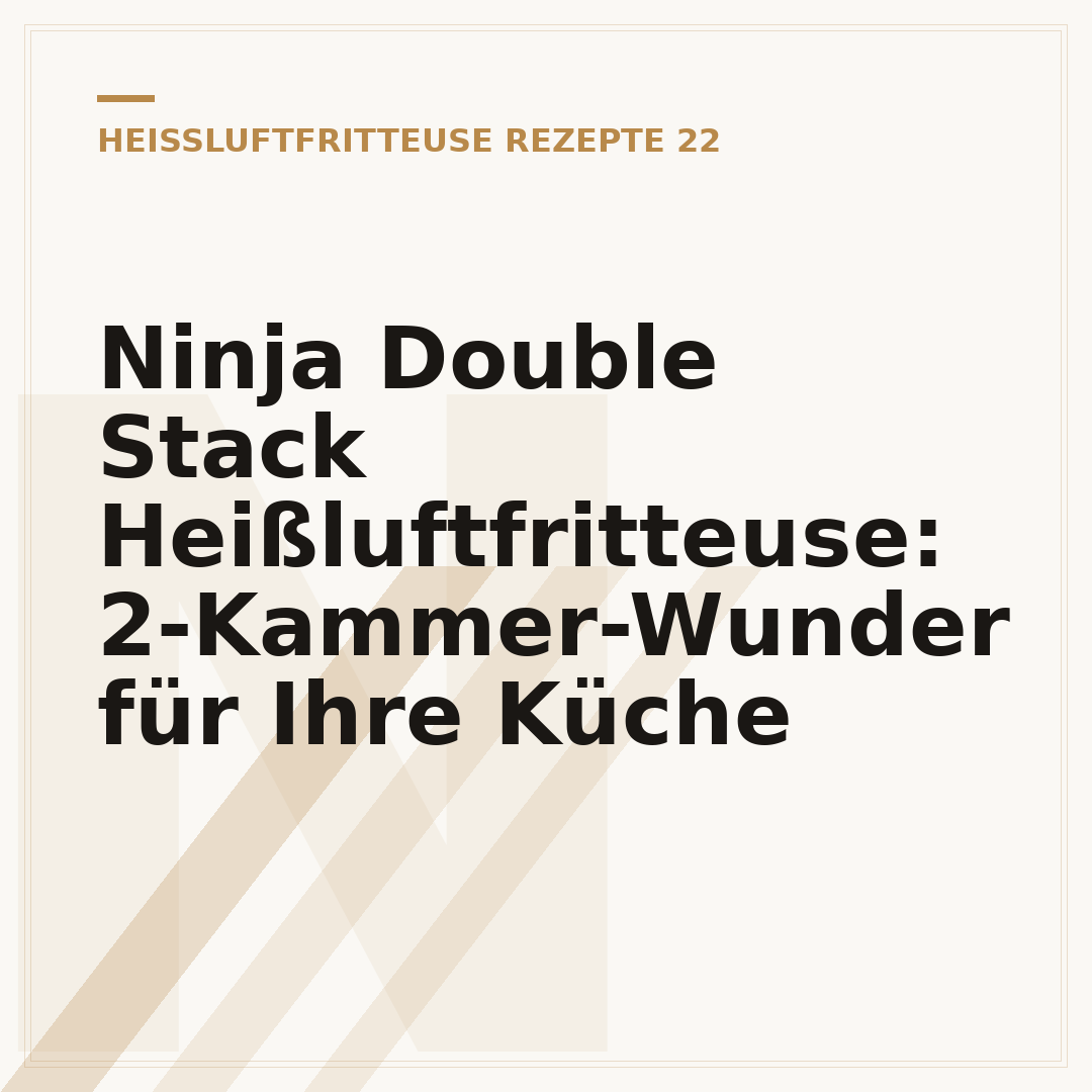 Ninja Double Stack Heißluftfritteuse: 2-Kammer-Wunder für Ihre Küche