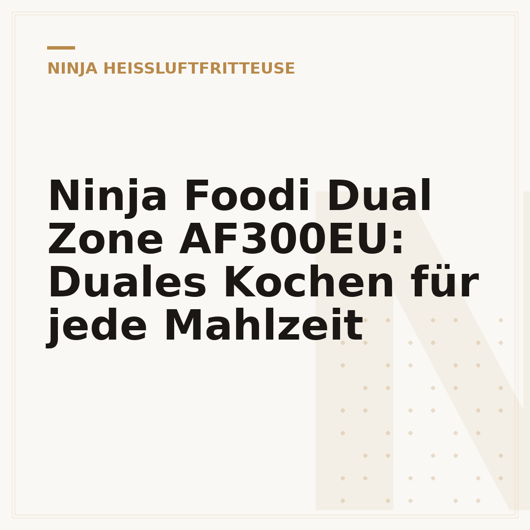 Ninja Foodi Dual Zone AF300EU: Duales Kochen für jede Mahlzeit