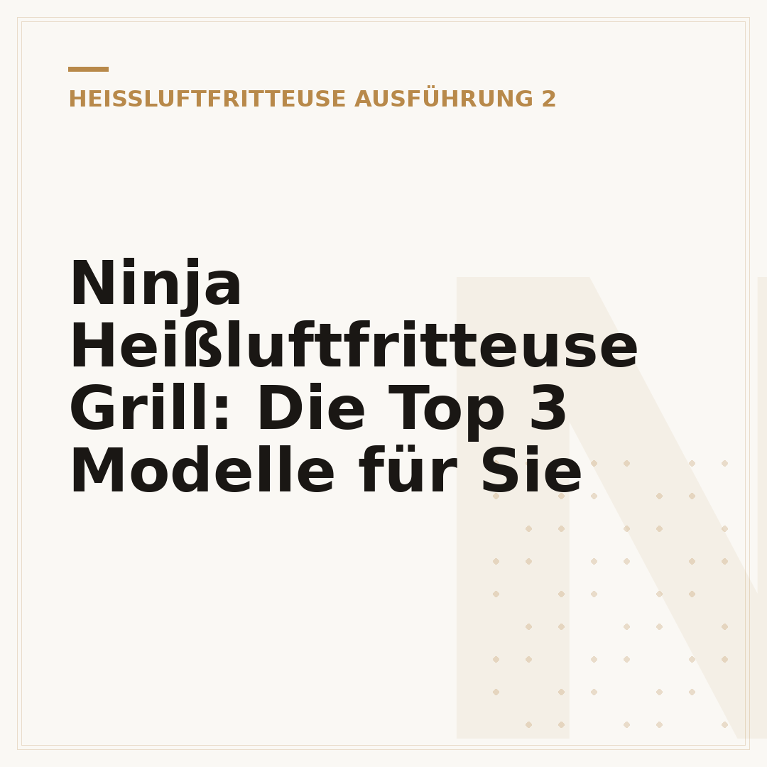 Ninja Heißluftfritteuse Grill: Die Top 3 Modelle für Sie