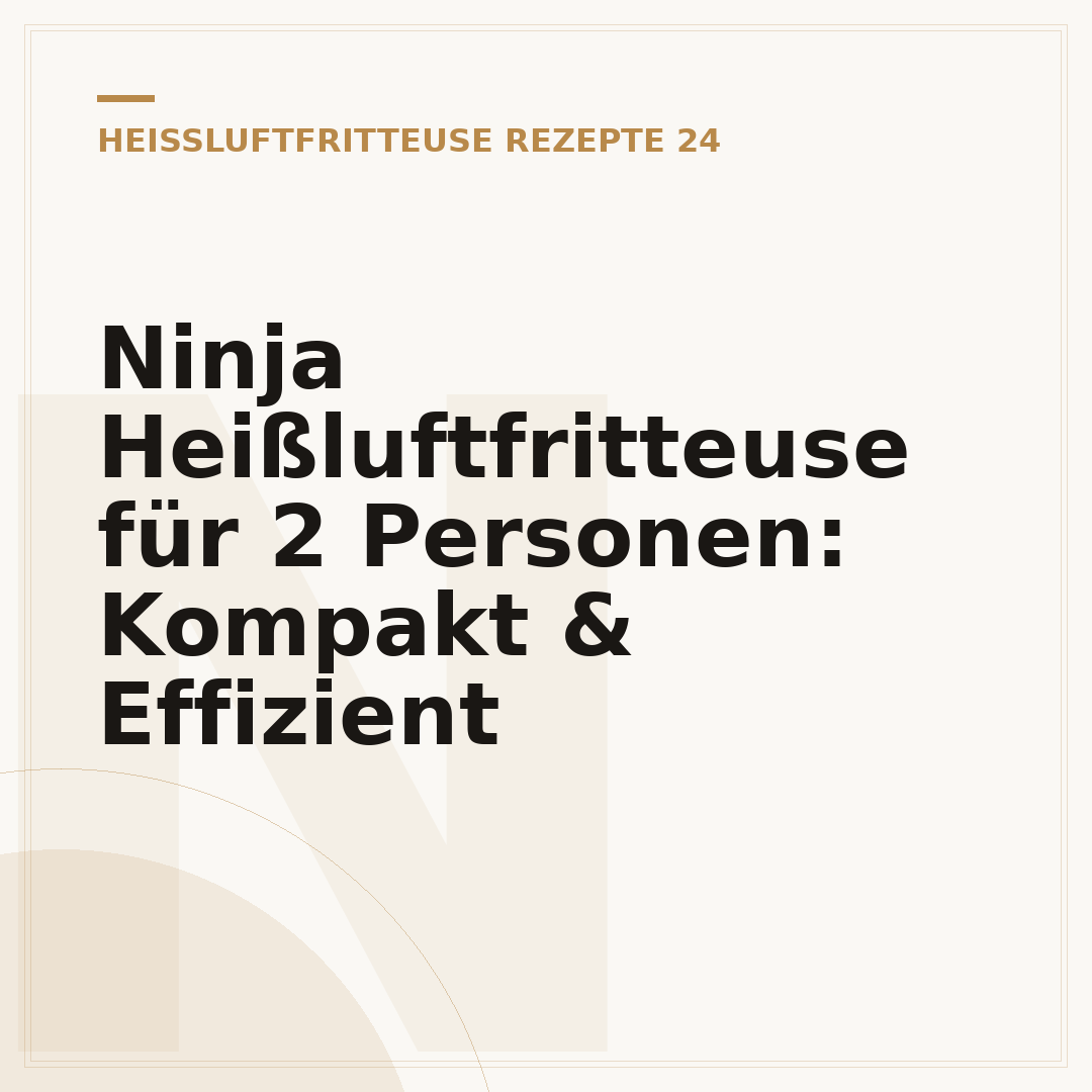 Ninja Heißluftfritteuse für 2 Personen: Kompakt & Effizient