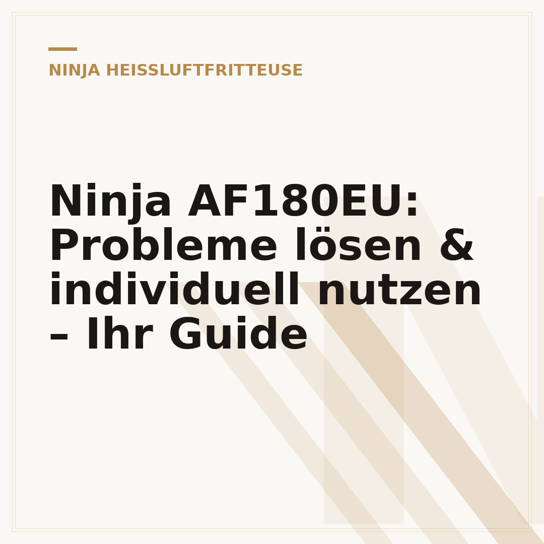 Ninja AF180EU: Probleme lösen & individuell nutzen – Ihr Guide
