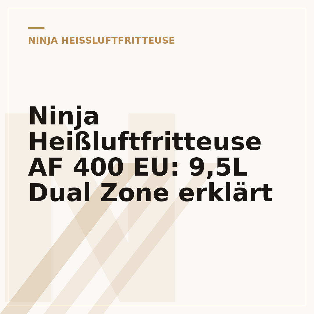 Ninja Heißluftfritteuse AF 400 EU: 9,5L Dual Zone erklärt