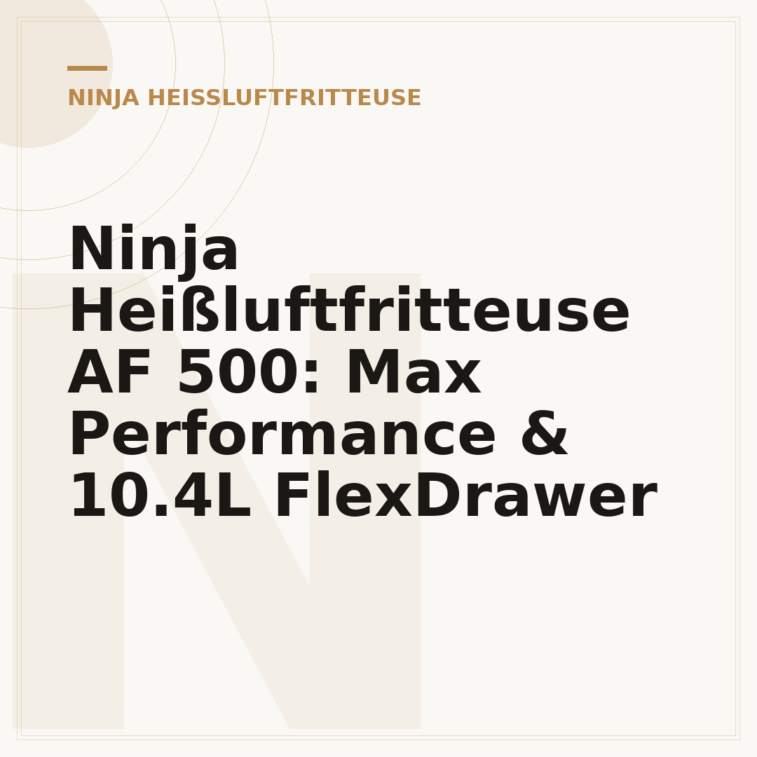 Ninja Heißluftfritteuse AF 500: Max Performance & 10.4L FlexDrawer