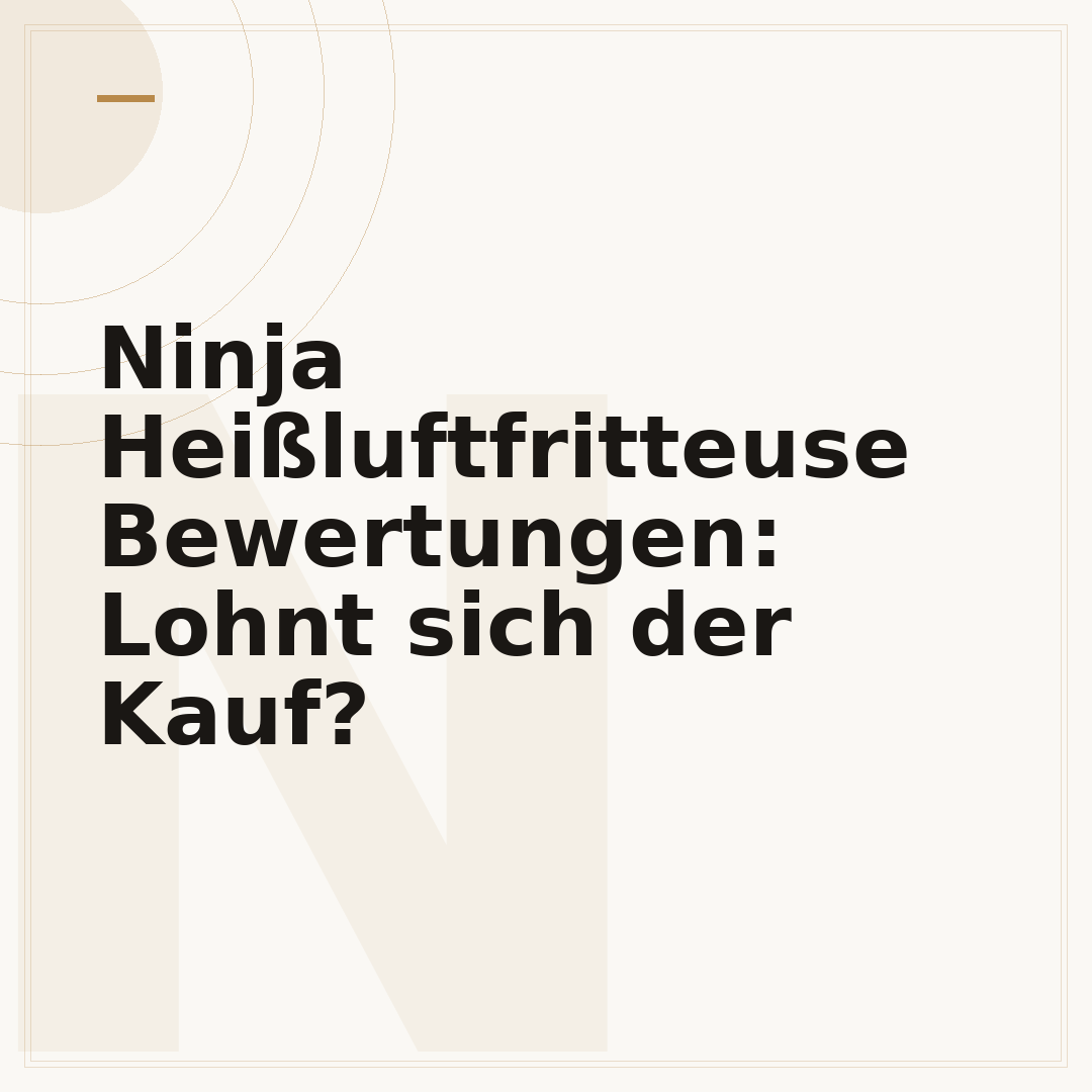 Ninja Heißluftfritteuse Bewertungen: Lohnt sich der Kauf?