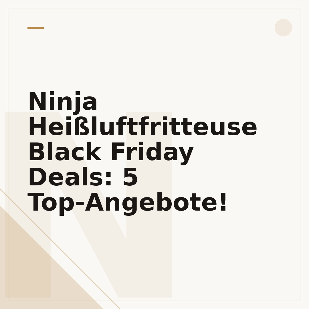 Ninja Heißluftfritteuse Black Friday Deals: 5 Top-Angebote!