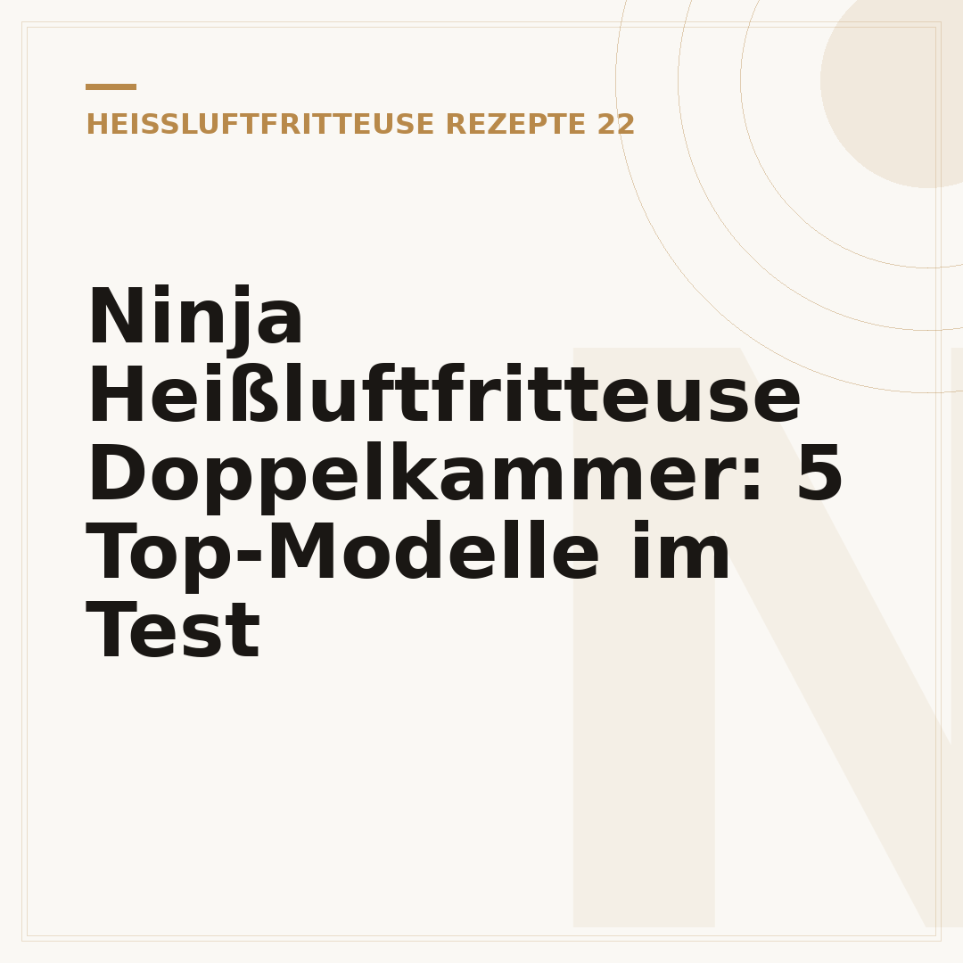 Ninja Heißluftfritteuse Doppelkammer: 5 Top-Modelle im Test