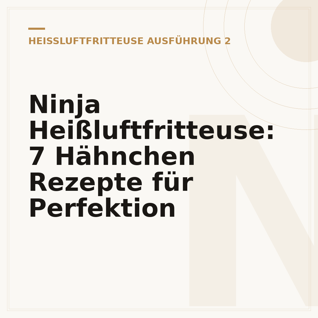 Ninja Heißluftfritteuse: 7 Hähnchen Rezepte für Perfektion