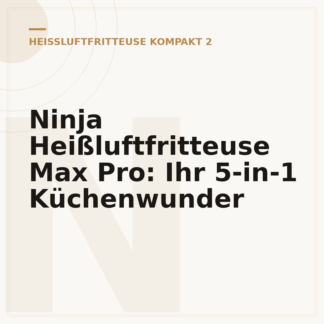 Ninja Heißluftfritteuse Max Pro: Ihr 5-in-1 Küchenwunder