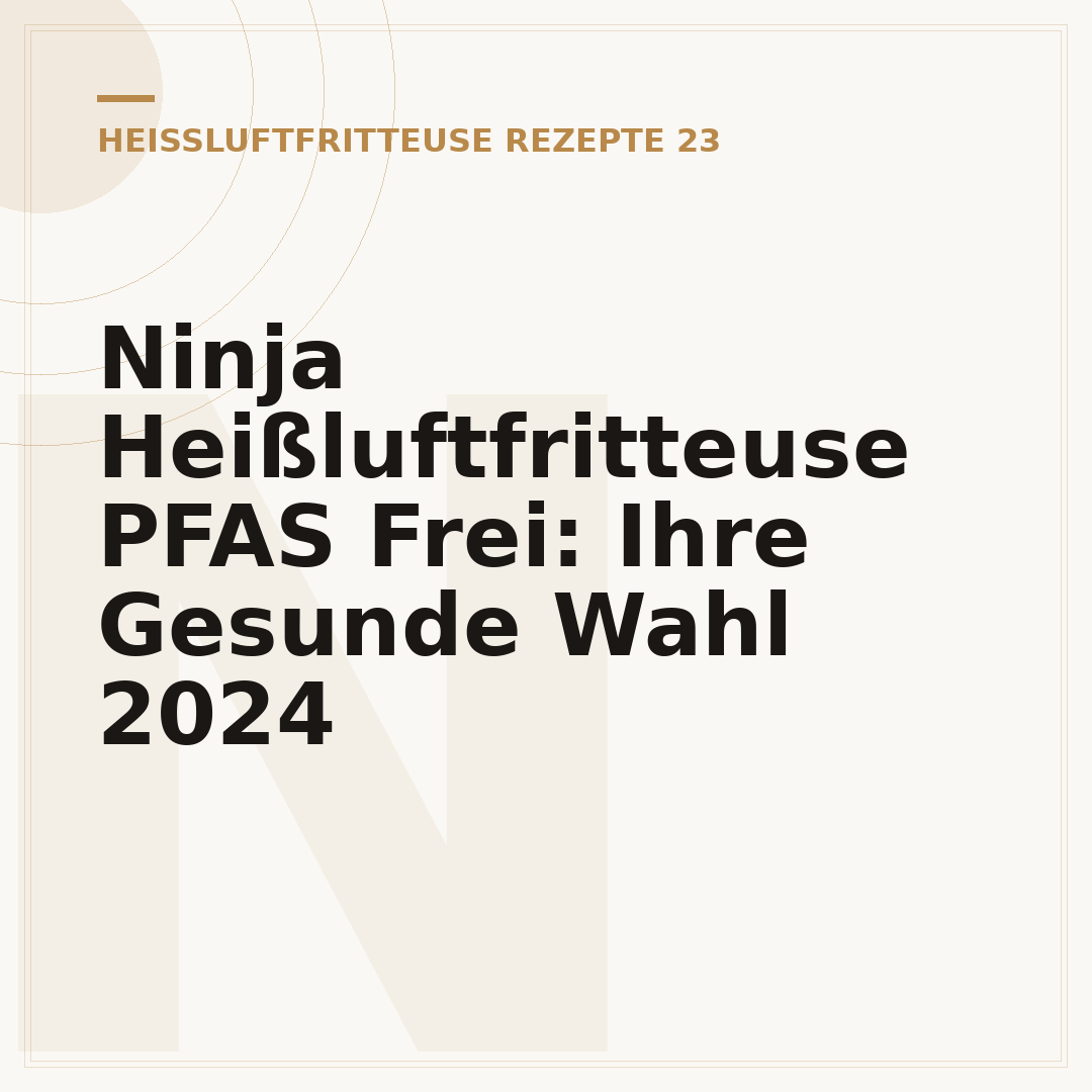 Ninja Heißluftfritteuse PFAS Frei: Ihre Gesunde Wahl 2024