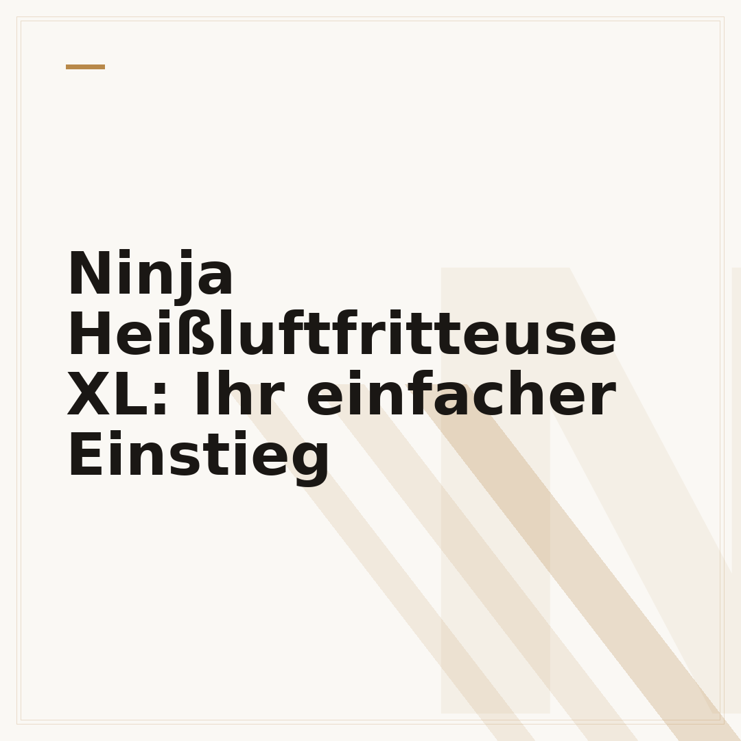 Ninja Heißluftfritteuse XL: Ihr einfacher Einstieg