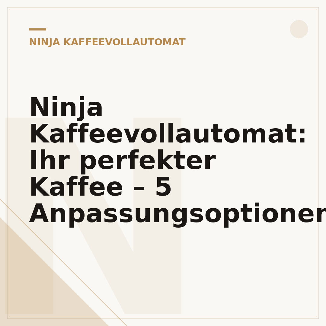 Ninja Kaffeevollautomat: Ihr perfekter Kaffee – 5 Anpassungsoptionen