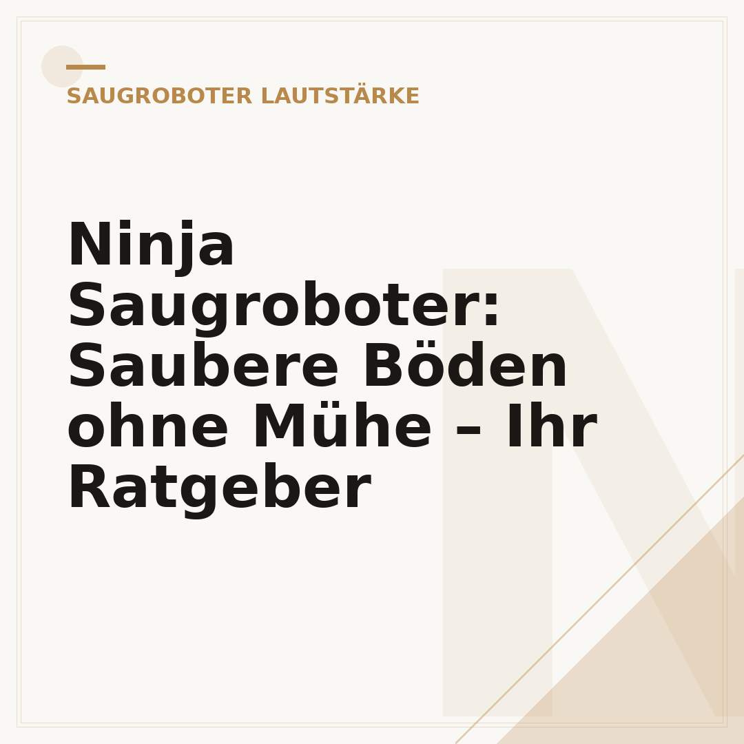 Ninja Saugroboter: Saubere Böden ohne Mühe – Ihr Ratgeber