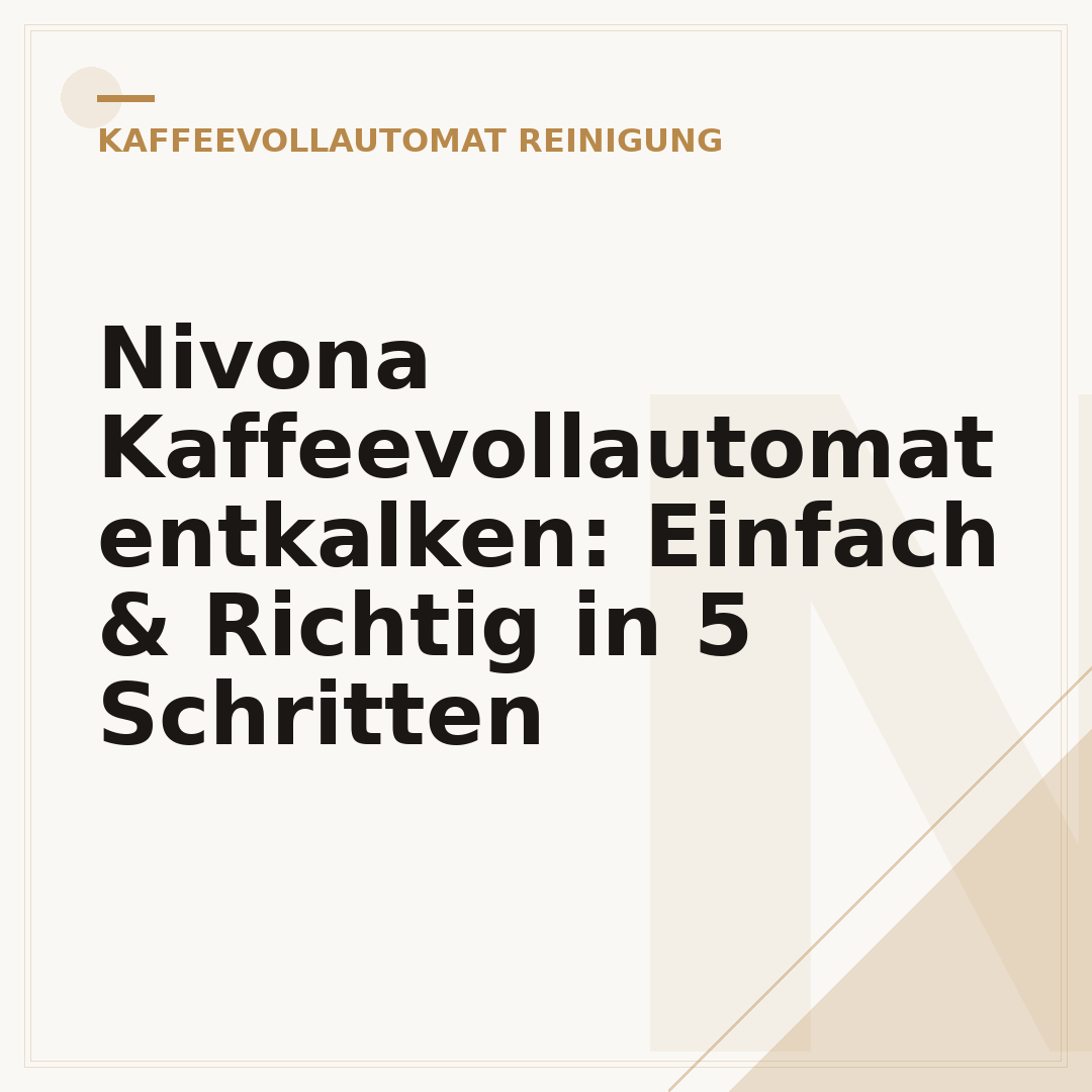 Nivona Kaffeevollautomat entkalken: Einfach & Richtig in 5 Schritten