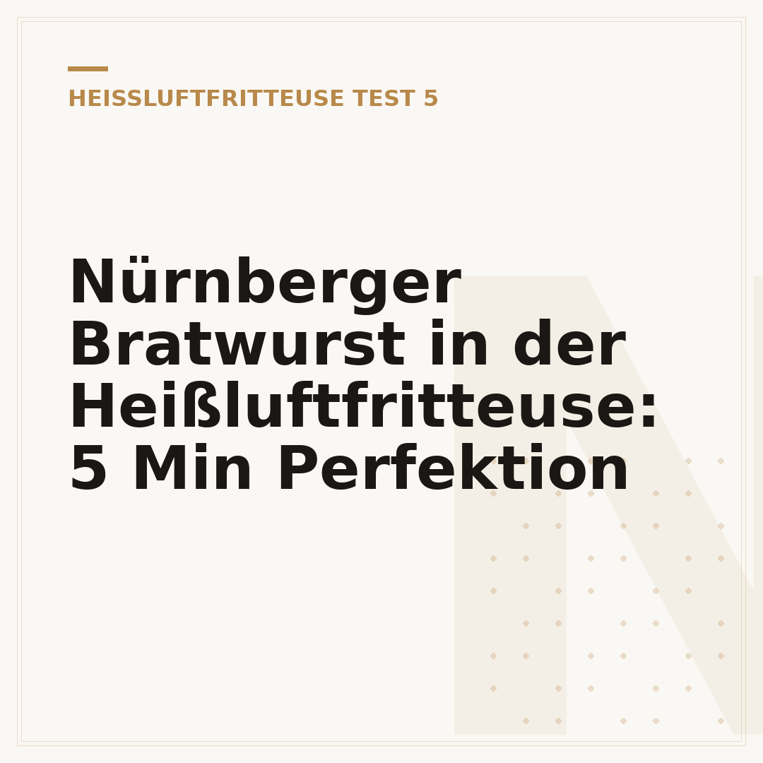 Nürnberger Bratwurst in der Heißluftfritteuse: 5 Min Perfektion