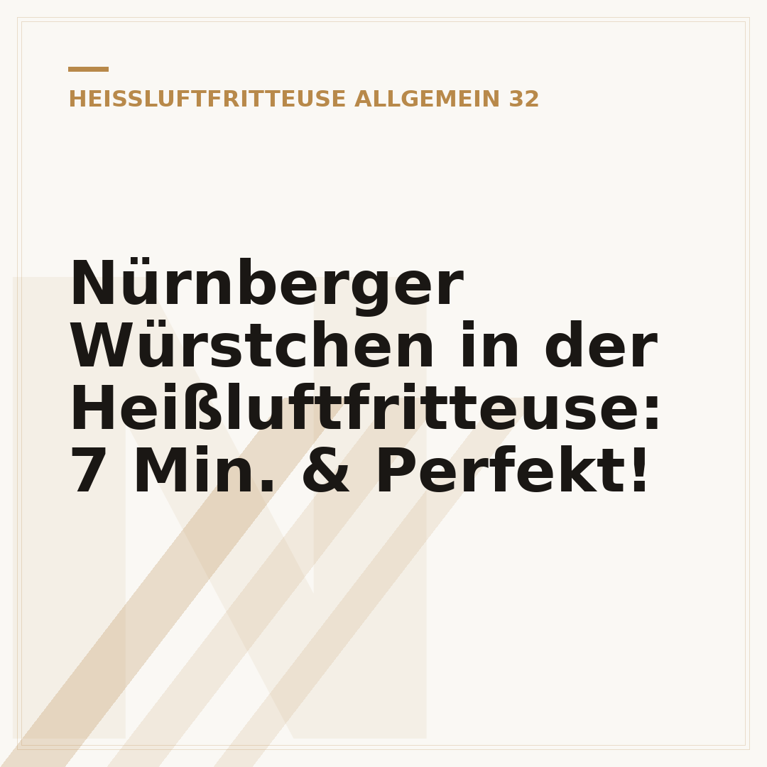 Nürnberger Würstchen in der Heißluftfritteuse: 7 Min. & Perfekt!