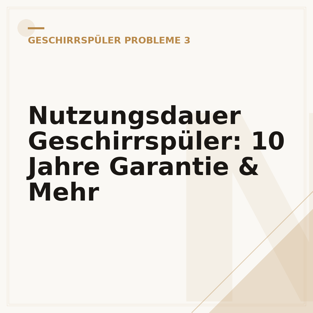 Nutzungsdauer Geschirrspüler: 10 Jahre Garantie & Mehr