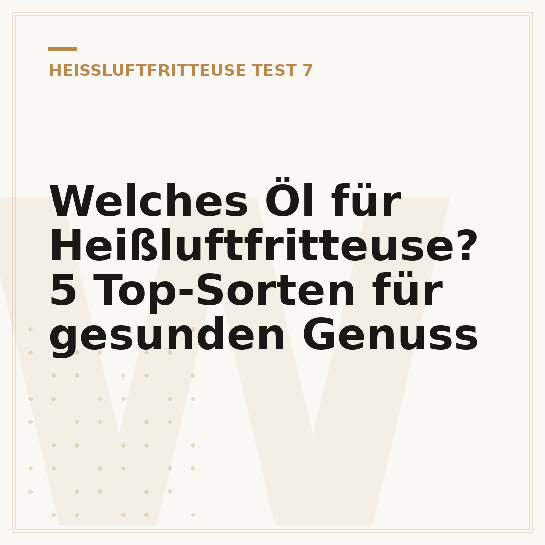 Welches Öl für Heißluftfritteuse? 5 Top-Sorten für gesunden Genuss