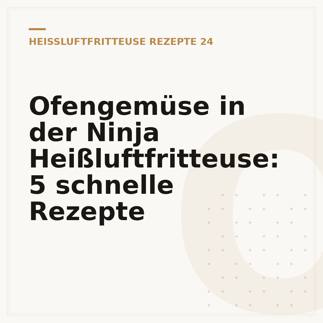 Ofengemüse in der Ninja Heißluftfritteuse: 5 schnelle Rezepte