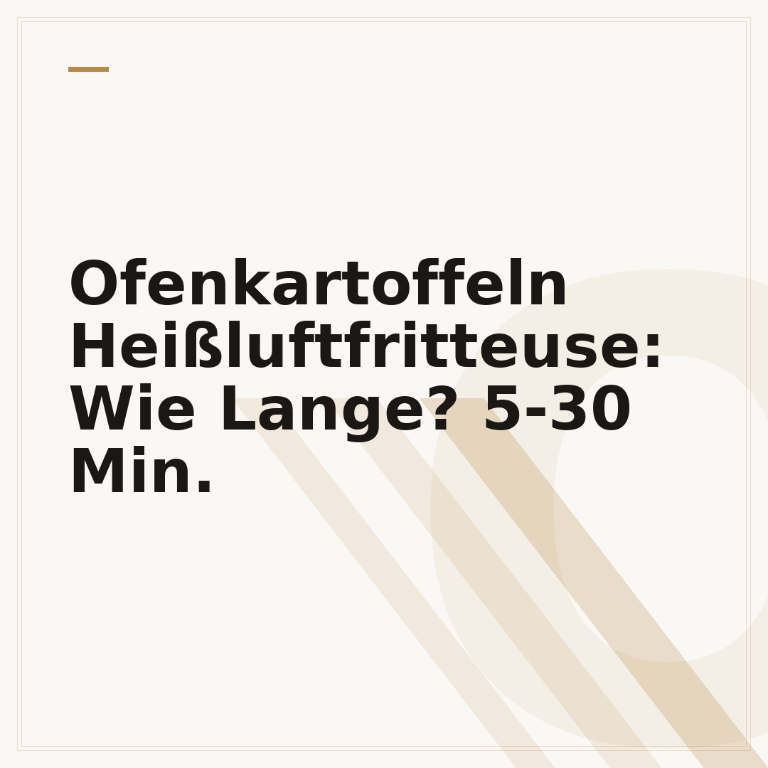Ofenkartoffeln Heißluftfritteuse: Wie Lange? 5-30 Min.
