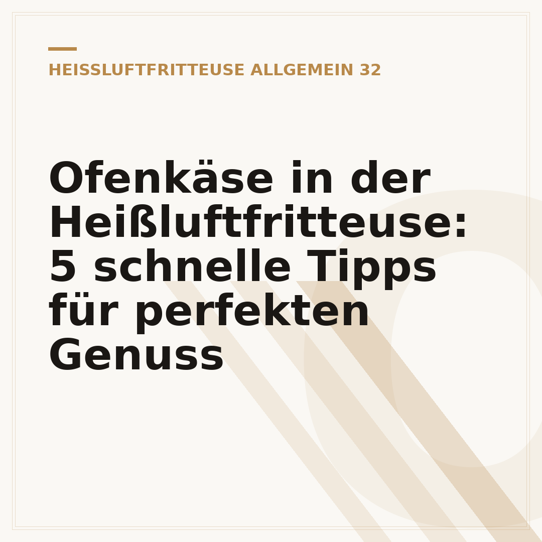 Ofenkäse in der Heißluftfritteuse: 5 schnelle Tipps für perfekten Genuss