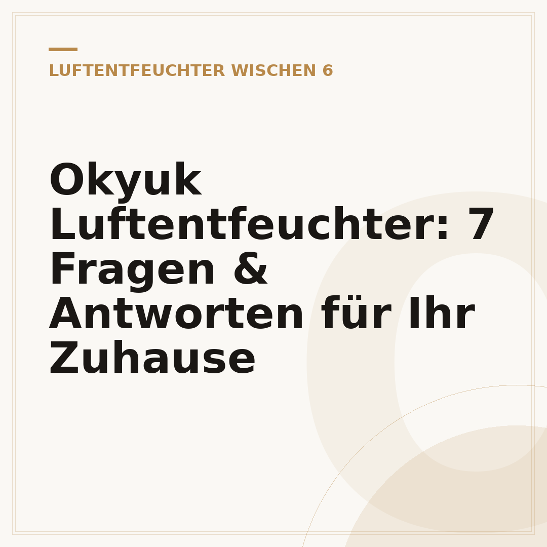 Okyuk Luftentfeuchter: 7 Fragen & Antworten für Ihr Zuhause