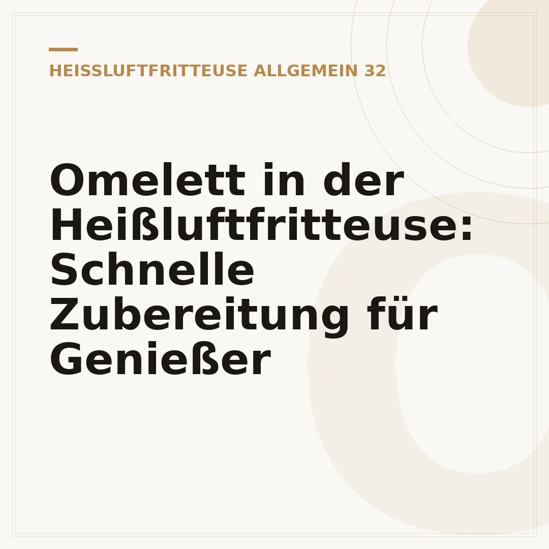 Omelett in der Heißluftfritteuse: Schnelle Zubereitung für Genießer