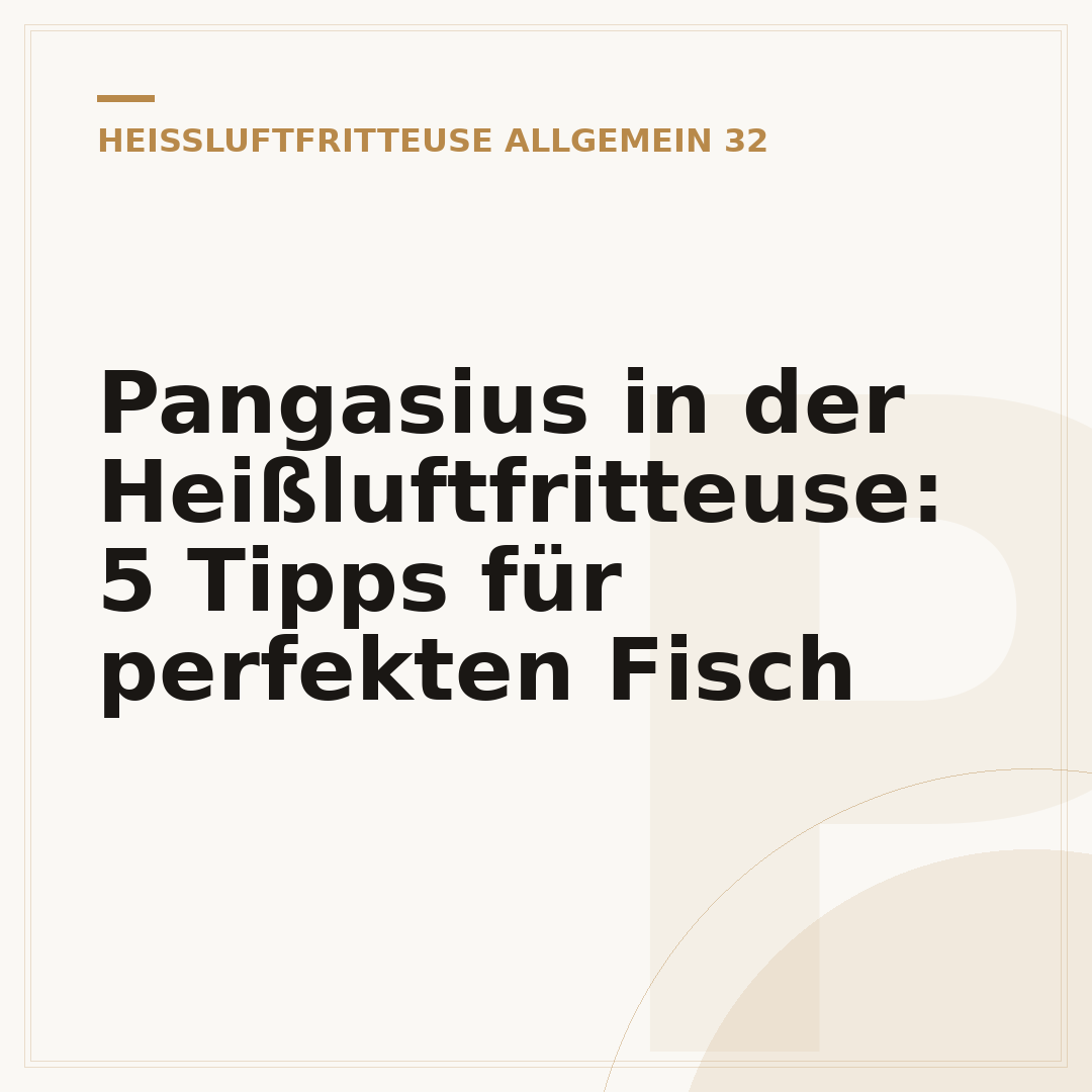 Pangasius in der Heißluftfritteuse: 5 Tipps für perfekten Fisch