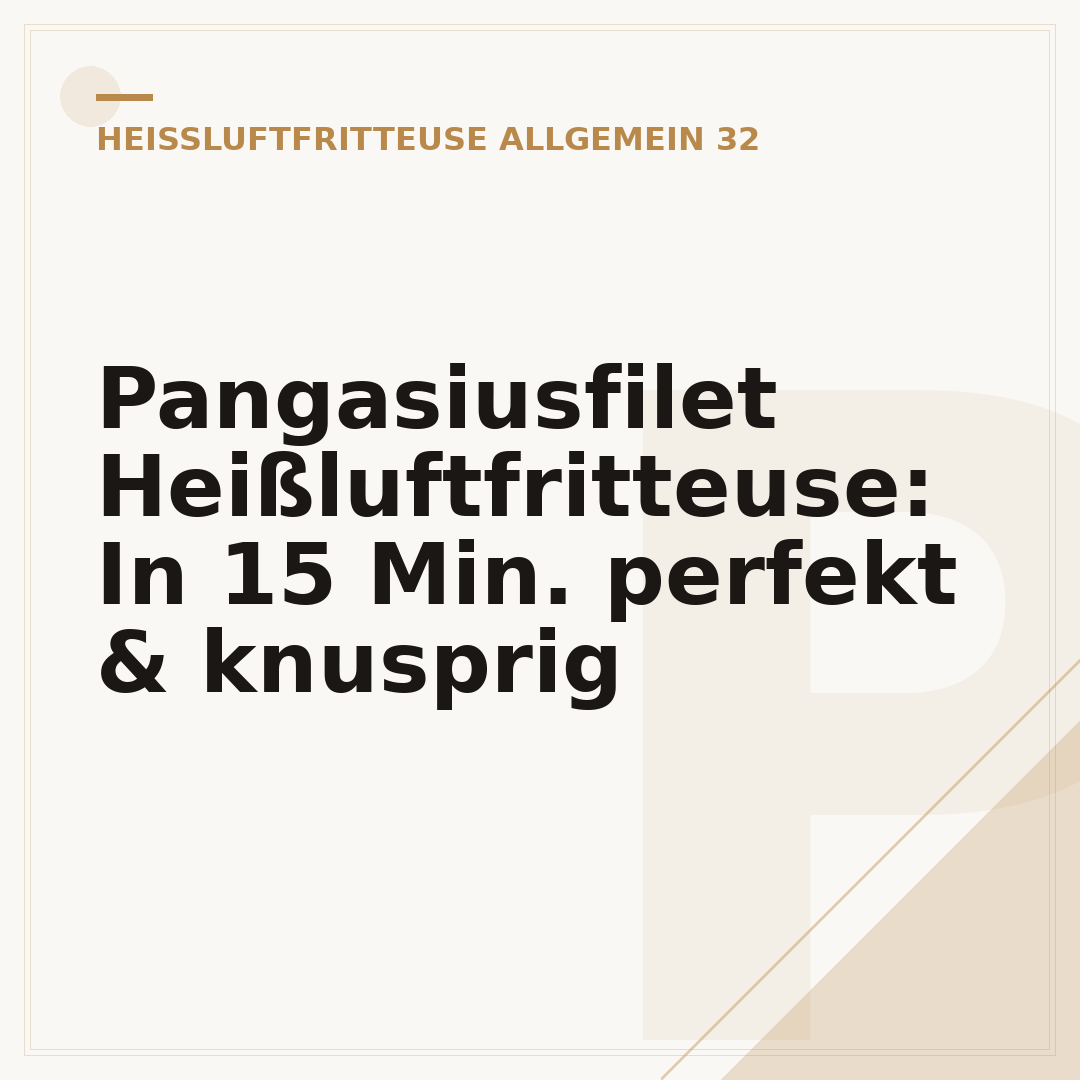 Pangasiusfilet Heißluftfritteuse: In 15 Min. perfekt & knusprig