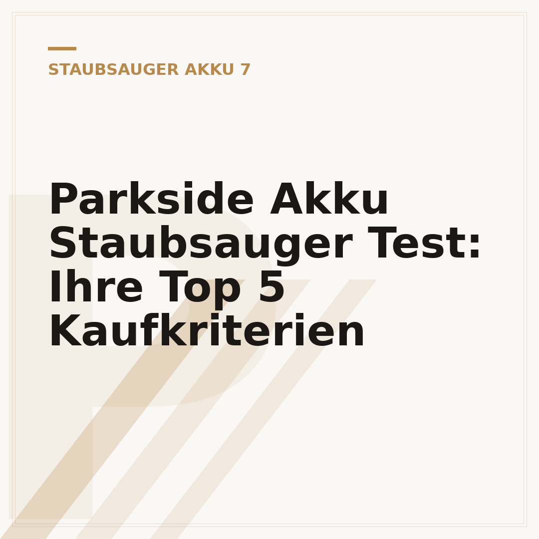 Parkside Akku Staubsauger Test: Ihre Top 5 Kaufkriterien