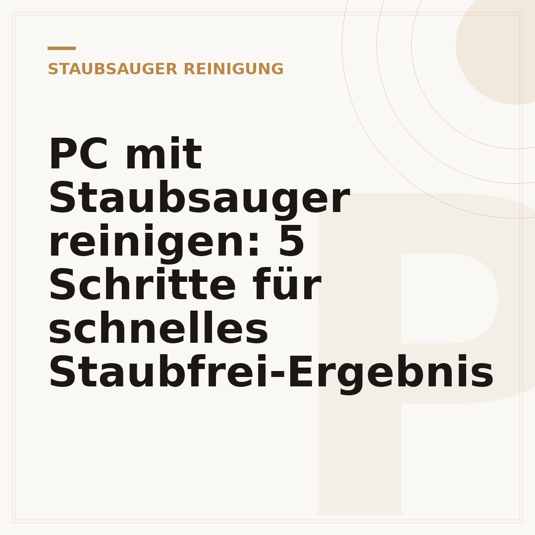 PC mit Staubsauger reinigen: 5 Schritte für schnelles Staubfrei-Ergebnis