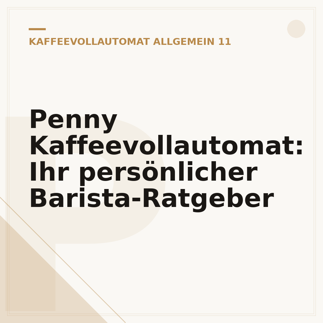 Penny Kaffeevollautomat: Ihr persönlicher Barista-Ratgeber