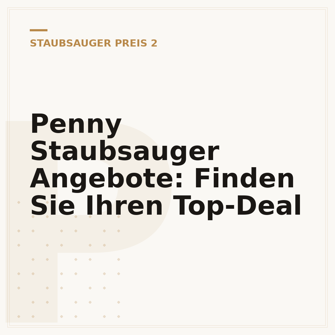 Penny Staubsauger Angebote: Finden Sie Ihren Top-Deal