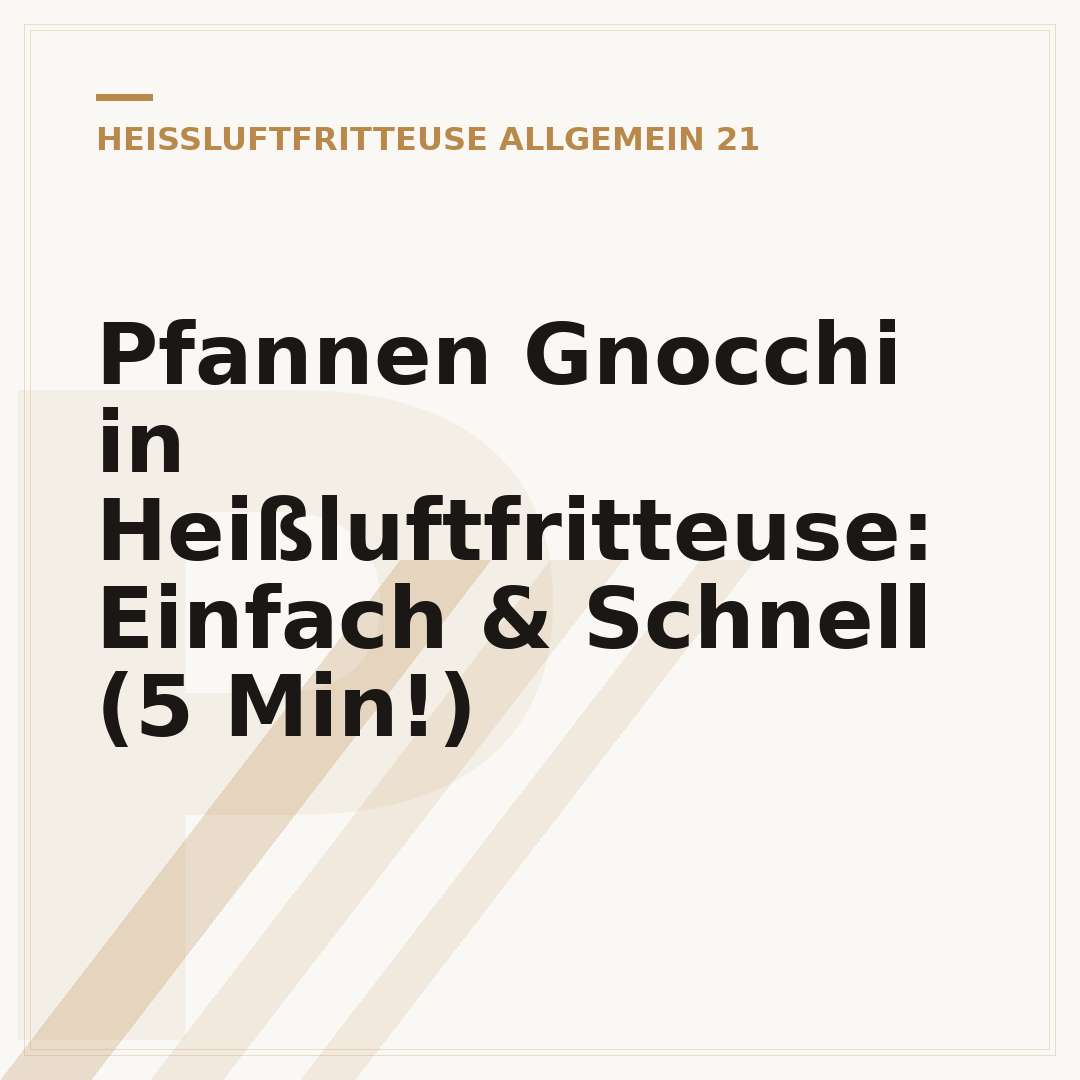 Pfannen Gnocchi in Heißluftfritteuse: Einfach & Schnell (5 Min!)