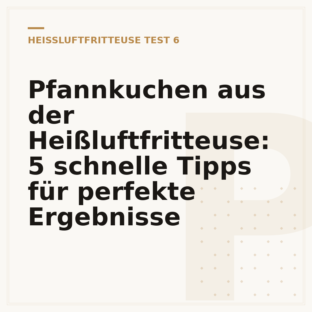 Pfannkuchen aus der Heißluftfritteuse: 5 schnelle Tipps für perfekte Ergebnisse