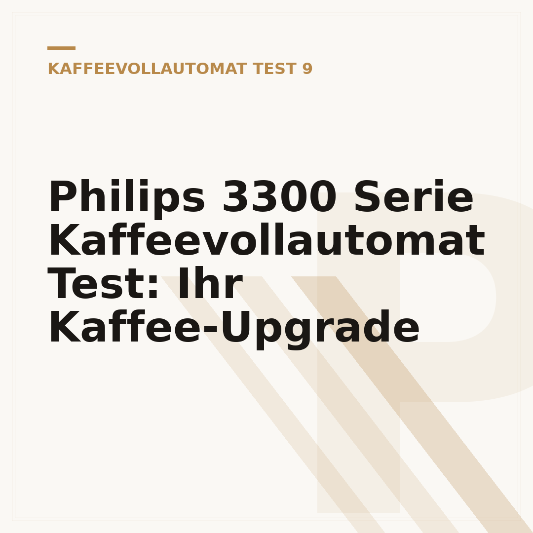 Philips 3300 Serie Kaffeevollautomat Test: Ihr Kaffee-Upgrade