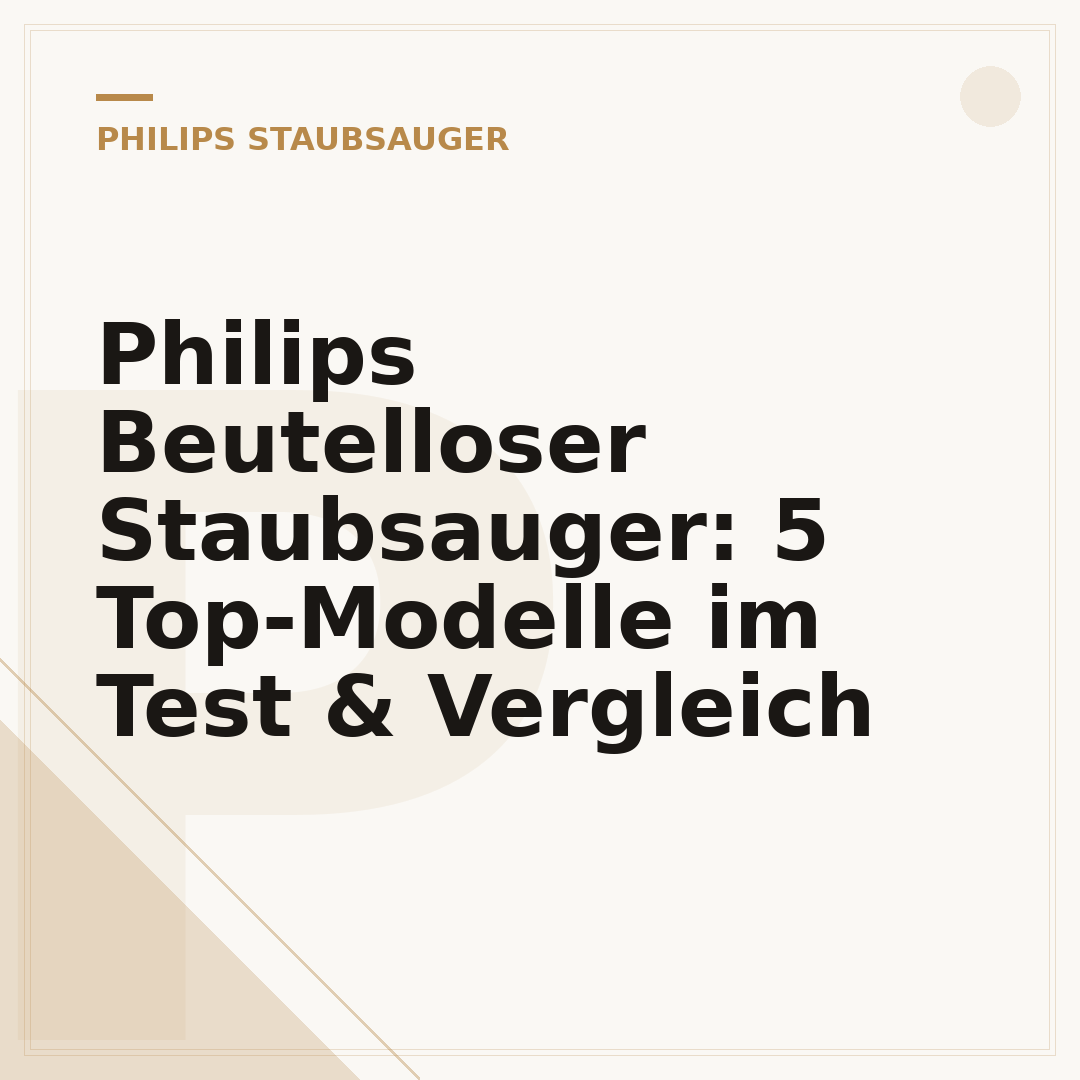 Philips Beutelloser Staubsauger: 5 Top-Modelle im Test & Vergleich