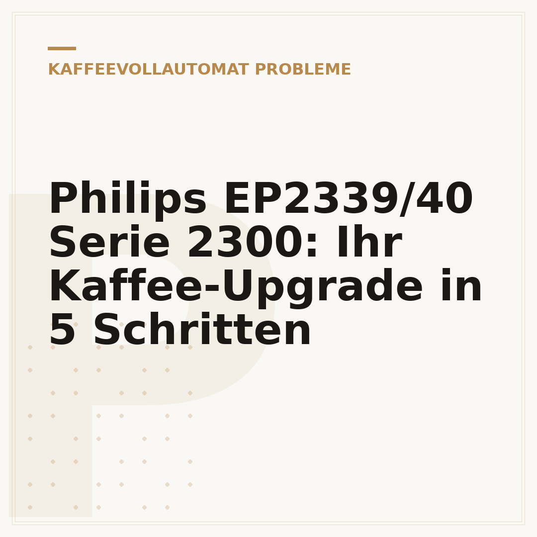 Philips EP2339/40 Serie 2300: Ihr Kaffee-Upgrade in 5 Schritten