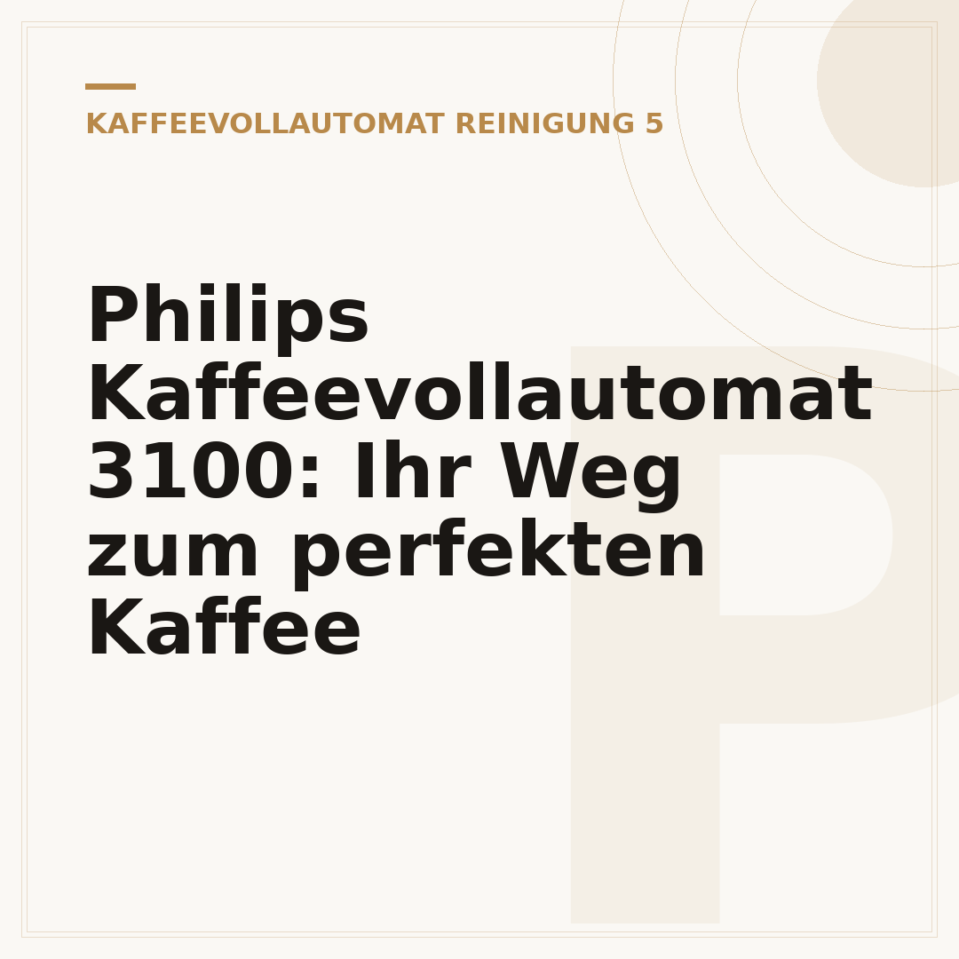 Philips Kaffeevollautomat 3100: Ihr Weg zum perfekten Kaffee