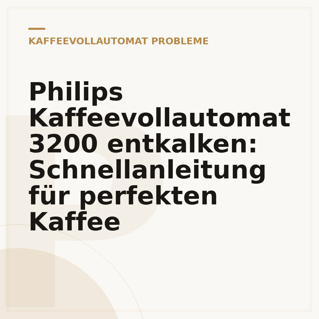 Philips Kaffeevollautomat 3200 entkalken: Schnellanleitung für perfekten Kaffee