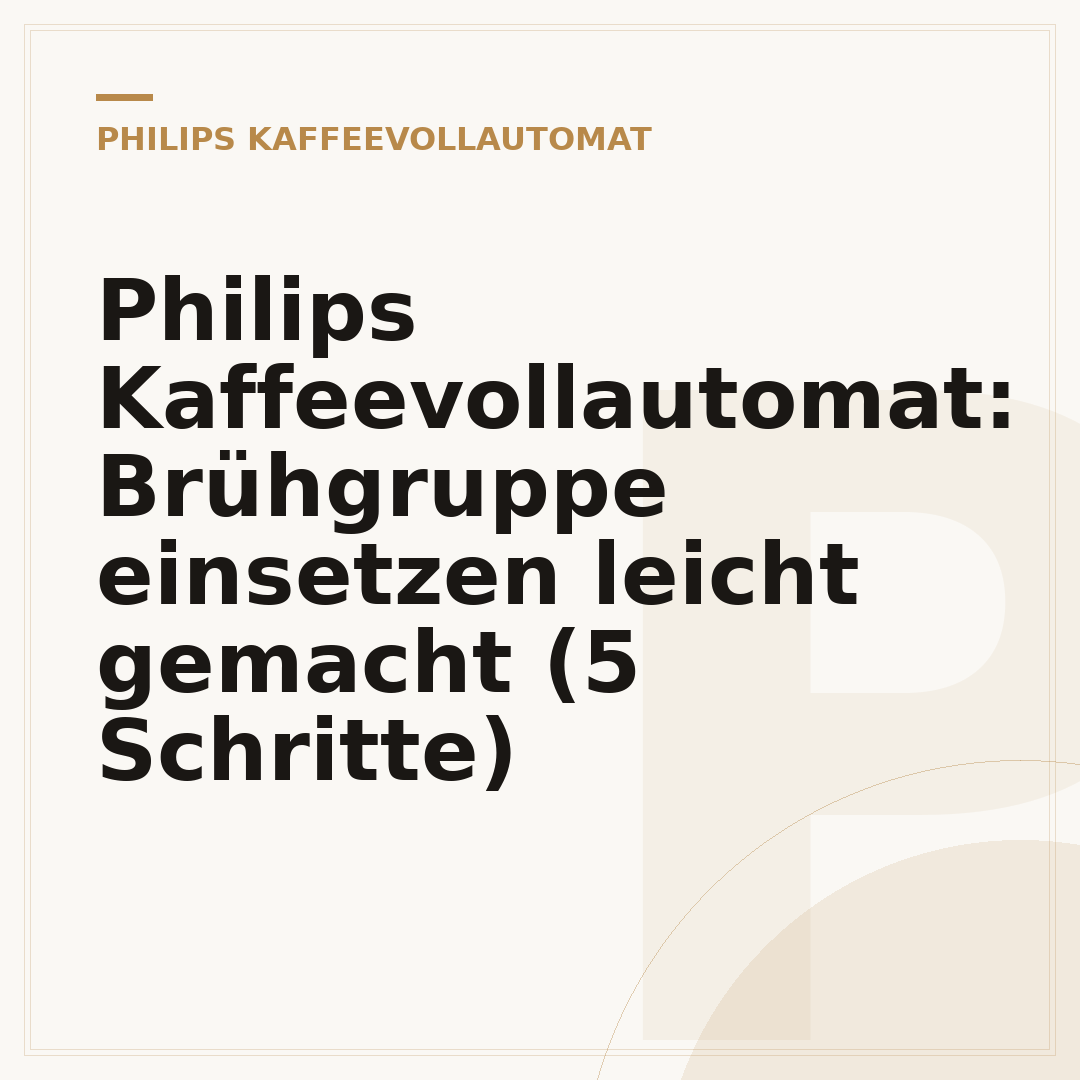 Philips Kaffeevollautomat: Brühgruppe einsetzen leicht gemacht (5 Schritte)