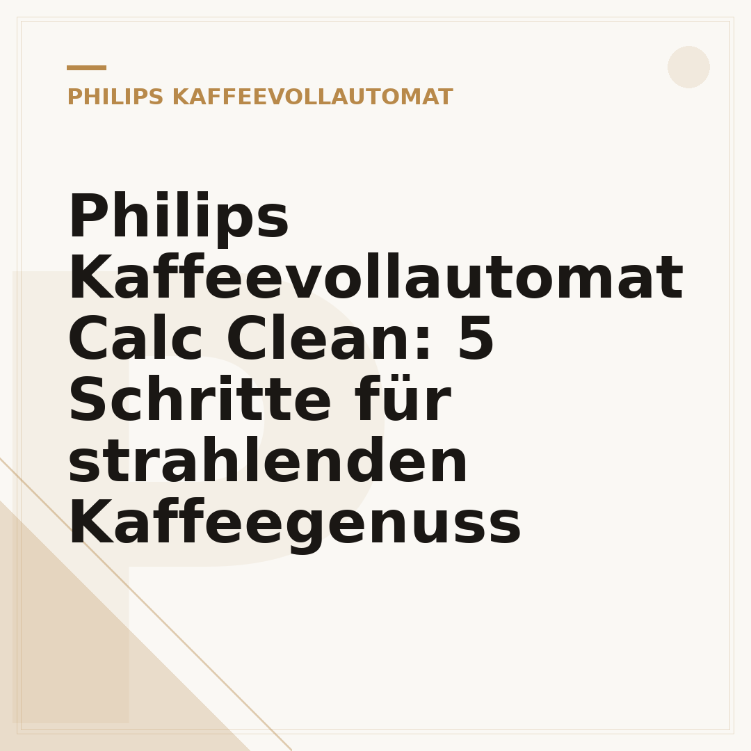 Philips Kaffeevollautomat Calc Clean: 5 Schritte für strahlenden Kaffeegenuss