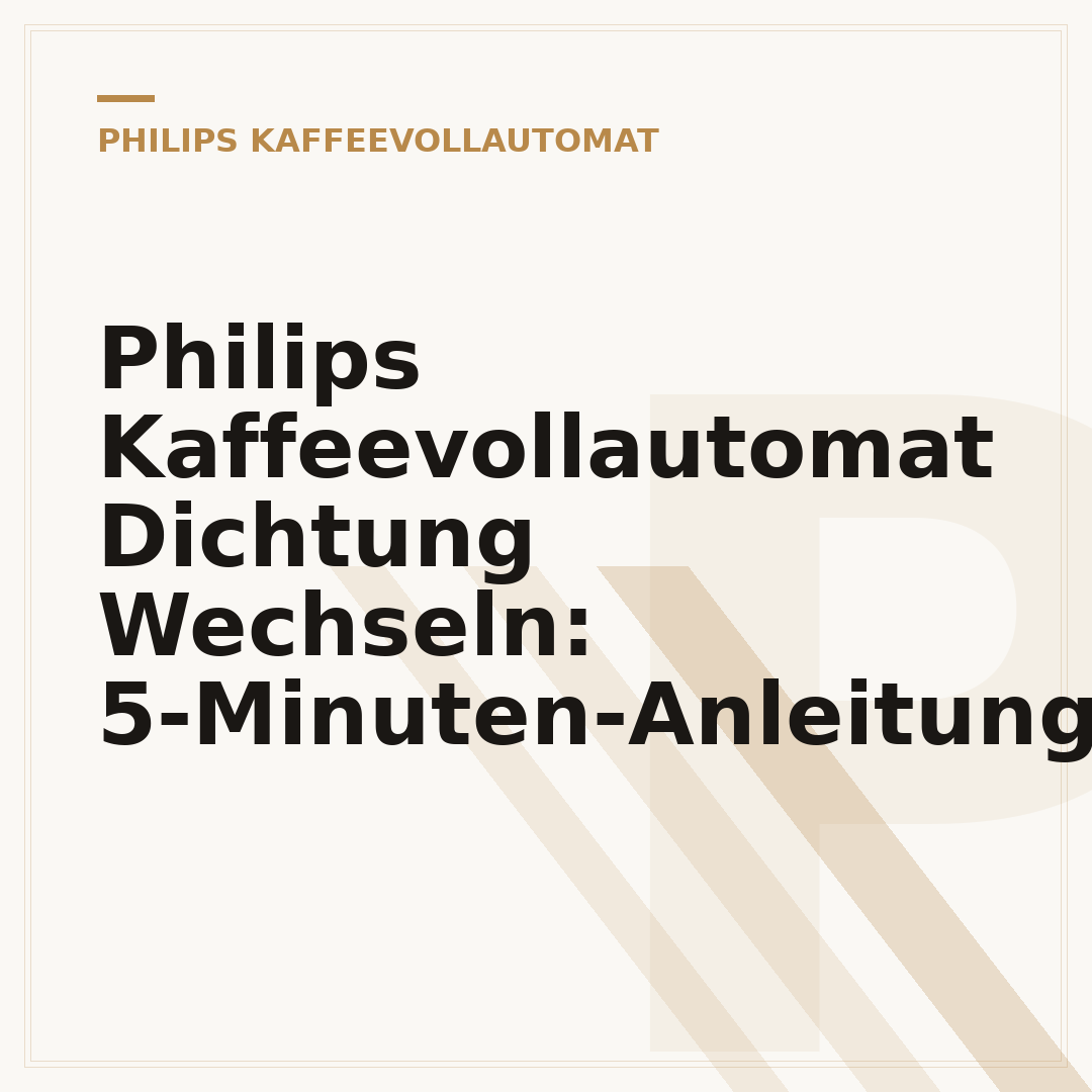 Philips Kaffeevollautomat Dichtung Wechseln: 5-Minuten-Anleitung