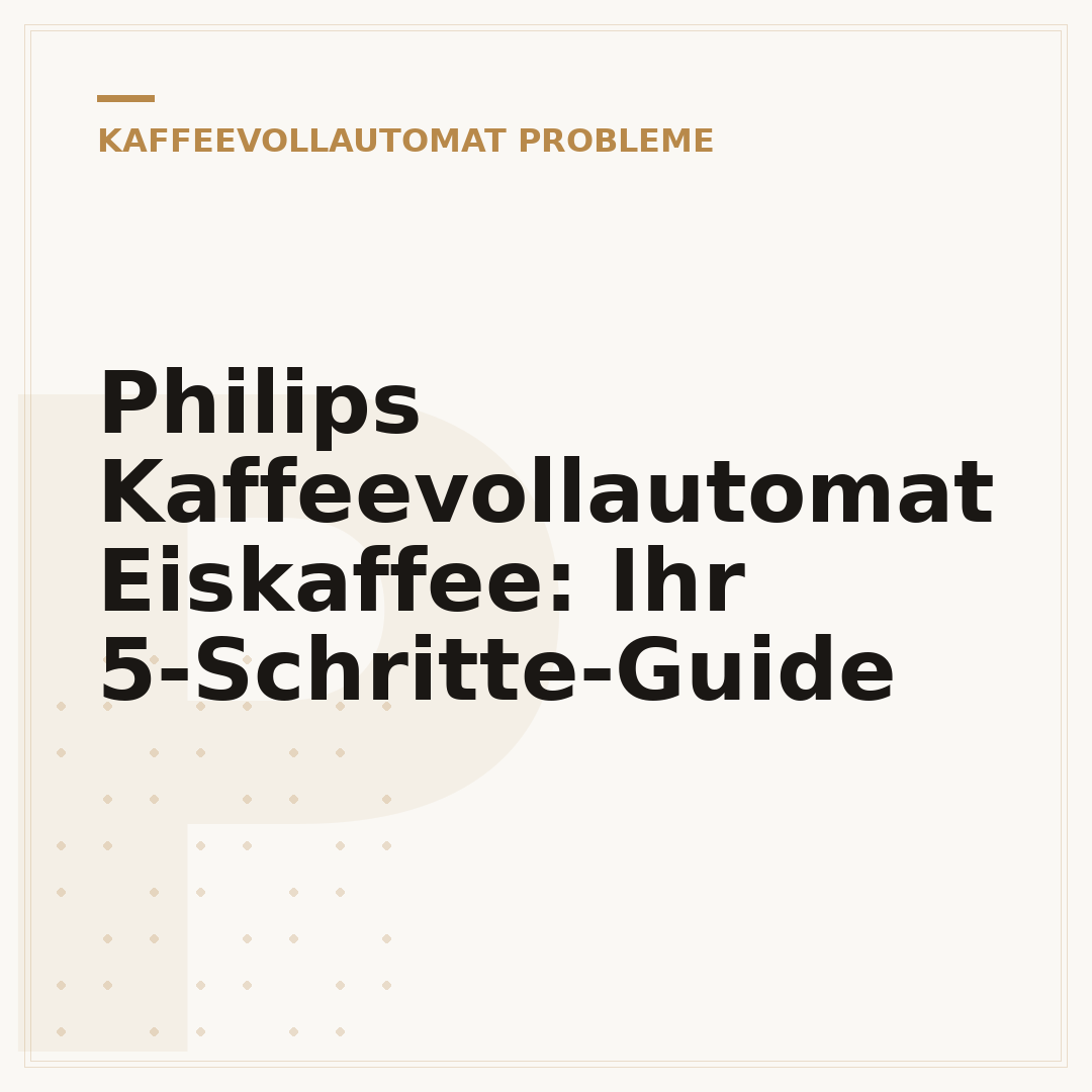 Philips Kaffeevollautomat Eiskaffee: Ihr 5-Schritte-Guide
