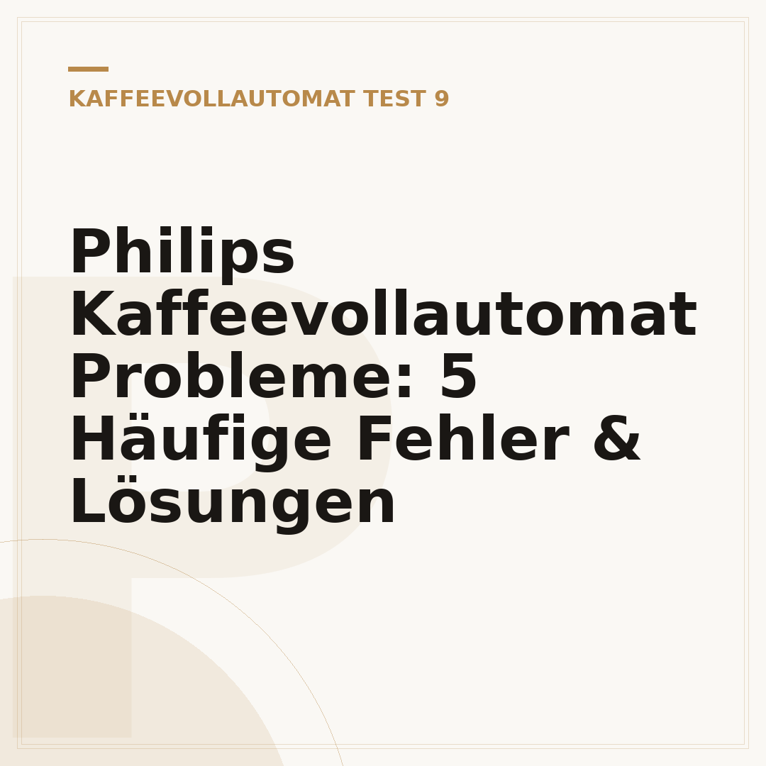 Philips Kaffeevollautomat Probleme: 5 Häufige Fehler & Lösungen