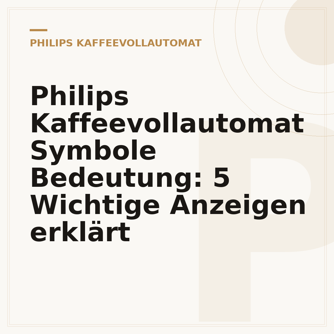 Philips Kaffeevollautomat Symbole Bedeutung: 5 Wichtige Anzeigen erklärt