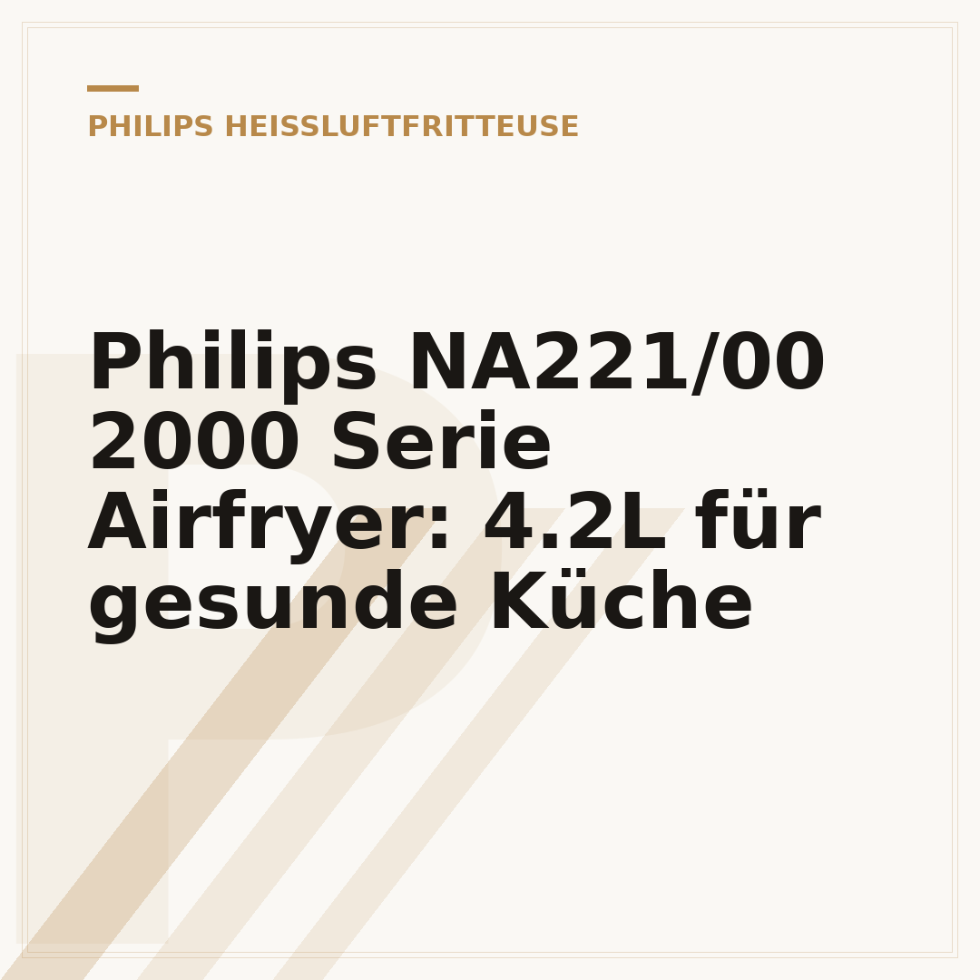 Philips NA221/00 2000 Serie Airfryer: 4.2L für gesunde Küche