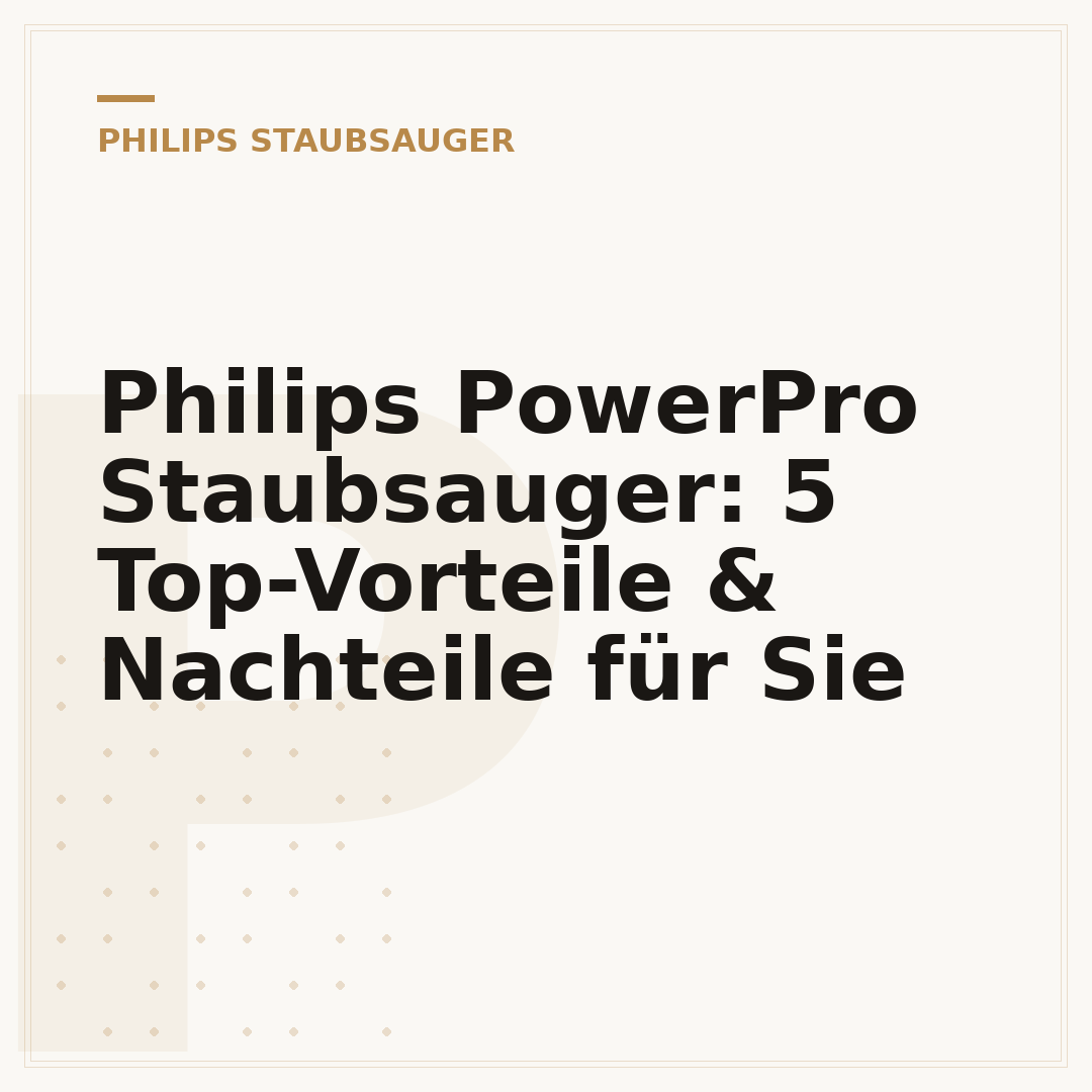 Philips PowerPro Staubsauger: 5 Top-Vorteile & Nachteile für Sie