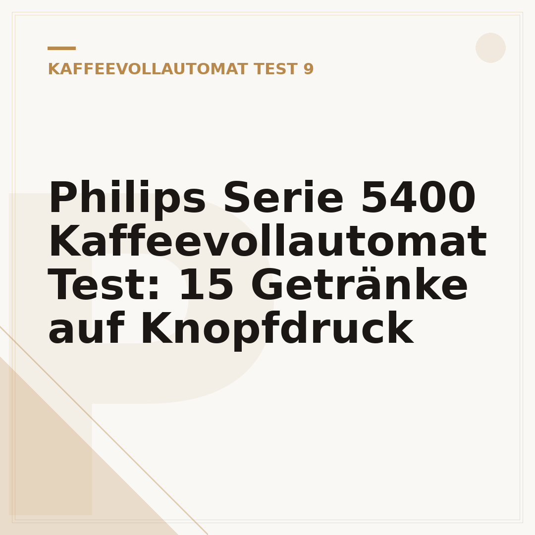 Philips Serie 5400 Kaffeevollautomat Test: 15 Getränke auf Knopfdruck